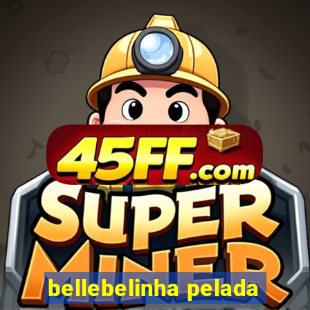 bellebelinha pelada